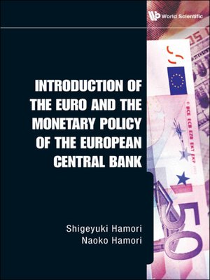 cover image of Introduction of the Euro and the Monetary Policy of the European Central Bank